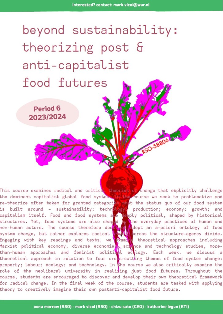 Course | Beyond Sustainability: theorizing post- & anti-capitalist food futures | Period&nbsp;6